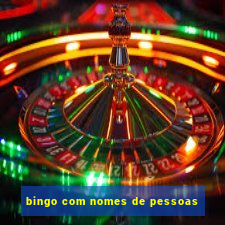 bingo com nomes de pessoas